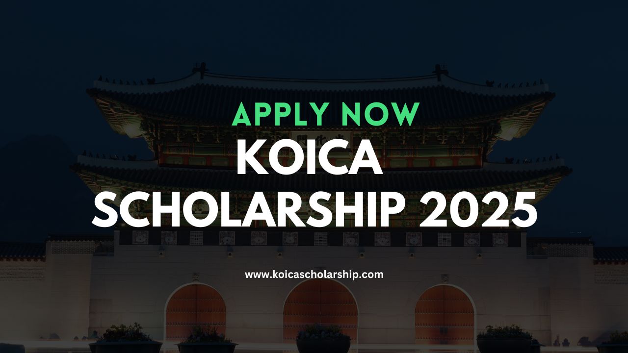 KOICA Scholarship 2025 Apply Now: A Fully Funded Opportunity to Study in South Korea